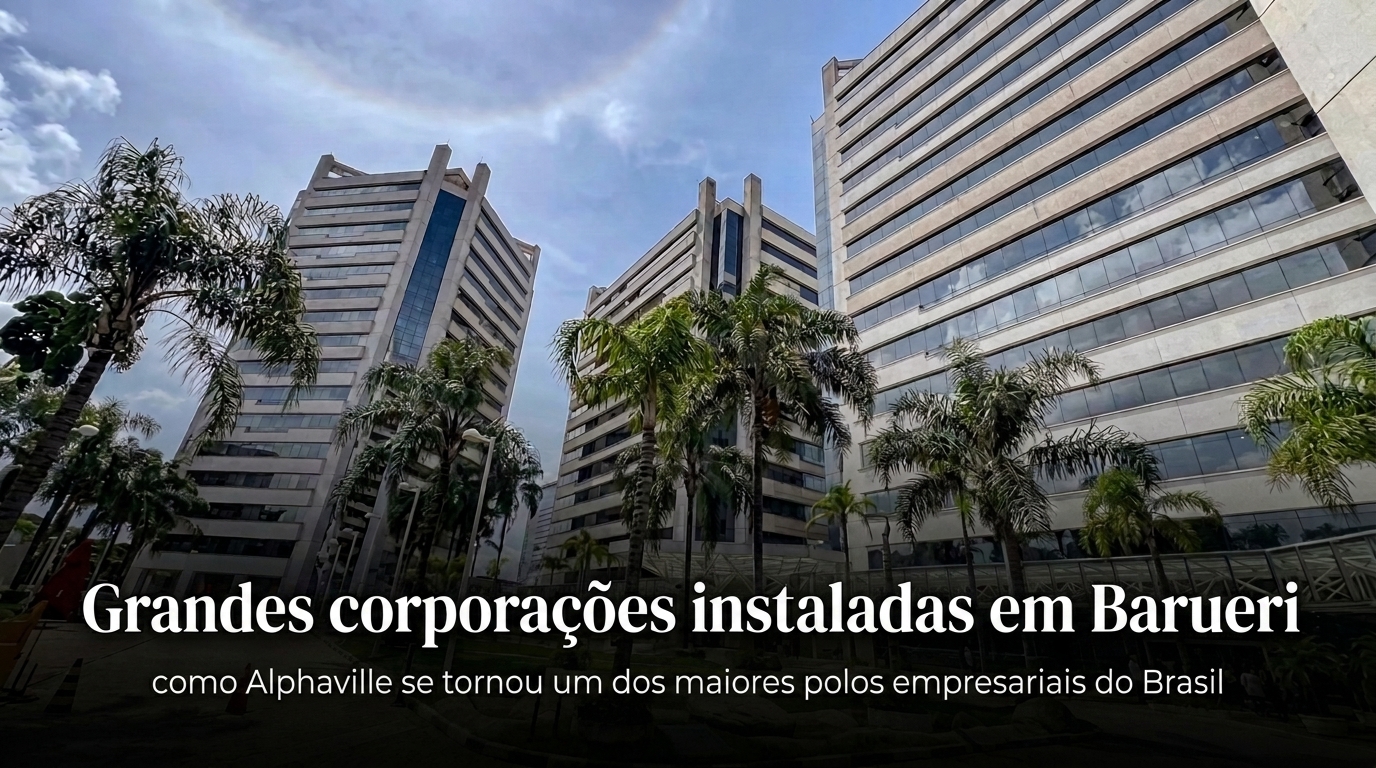 Grandes Empresas em Barueri: As Maiores Corporações de Alphaville e o Mercado de Trabalho