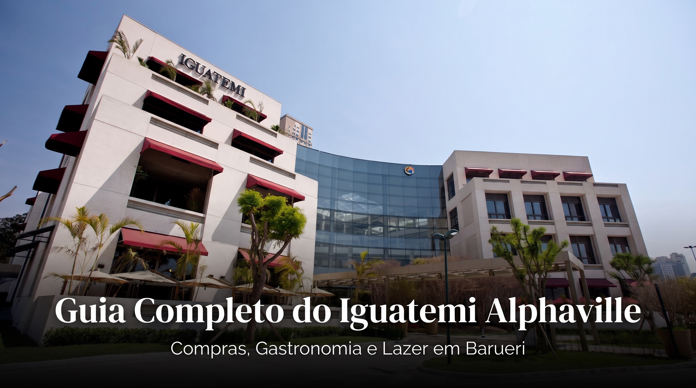 Guia Completo do Iguatemi Alphaville: Compras, Gastronomia e Lazer em Barueri